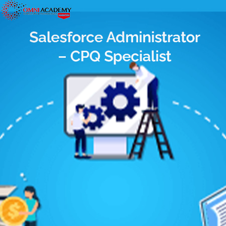 Salesforce Administrator - CPQ Specialist Training in Karachi, Lahore,  Islamabad, Pakistan, Dubai