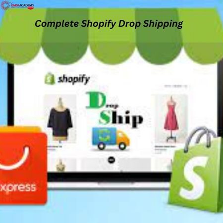 Complete Shopify Drop Shipping Course